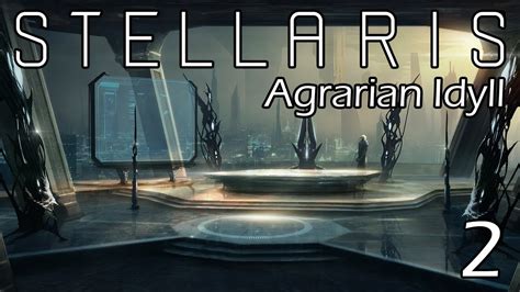 Stellaris: Utopia: Agrarian Idyll Part 42 .